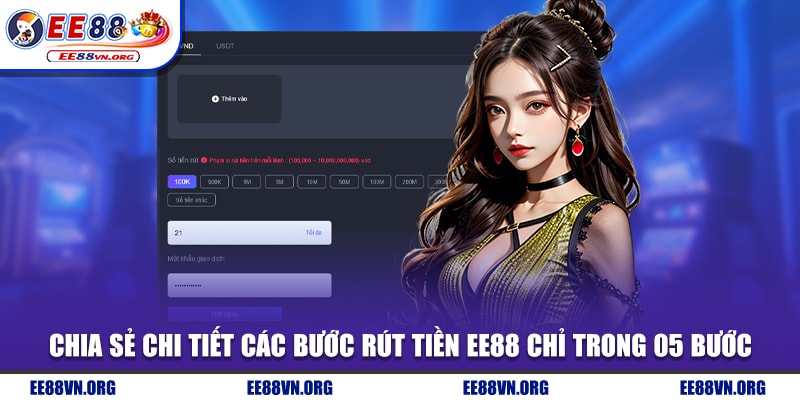 Chia sẻ chi tiết các bước rút tiền EE88 chỉ trong 05 bước